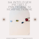 Sa intelegem pietrele pretioase si semipretioase: Introducere in gemologie